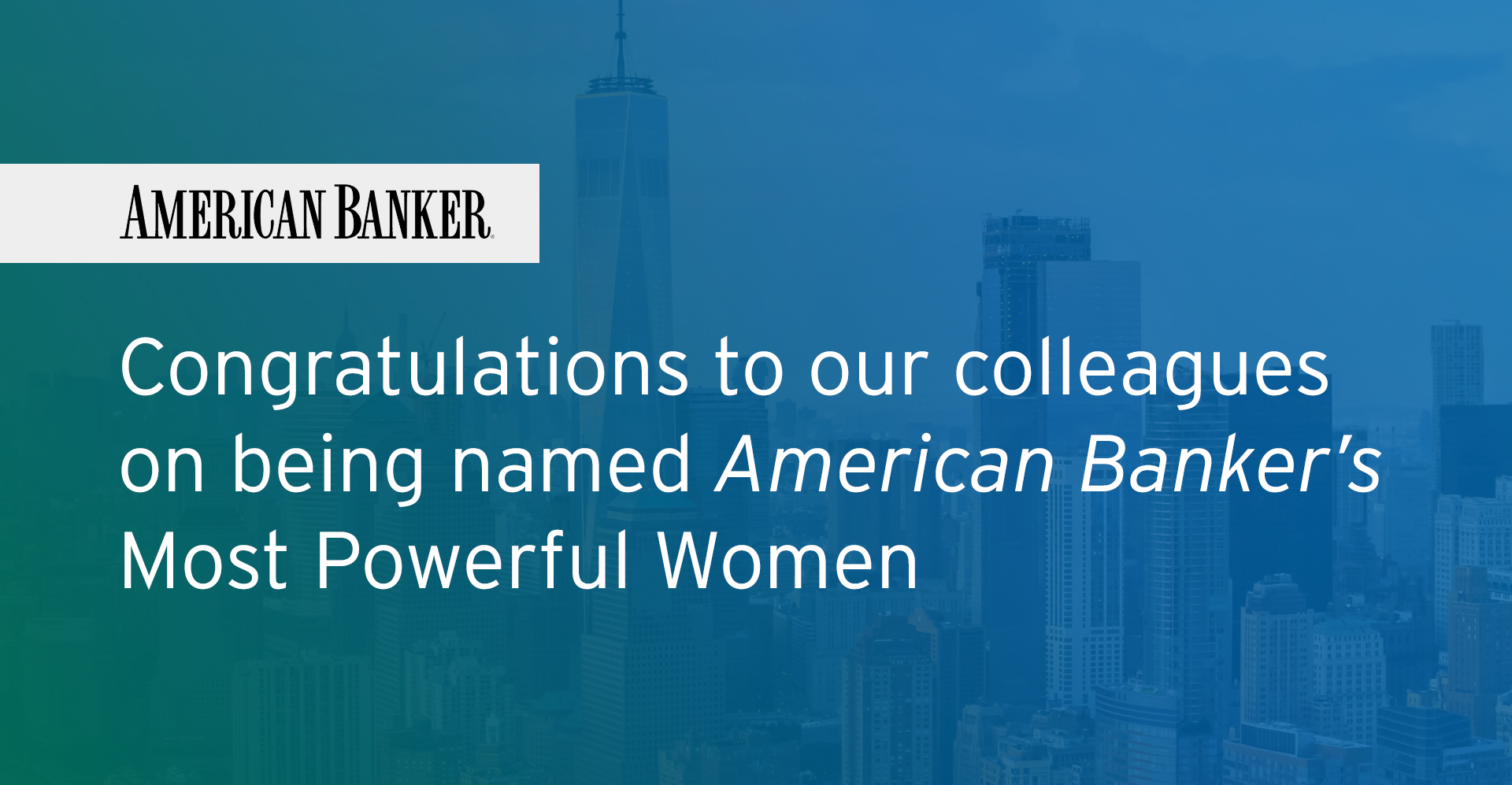 Citi Leaders Named to American Banker's 2021 Most Powerful Women Lists